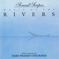 Hari Prasad Chaurasia - Soundscapes - Music of the Rivers
