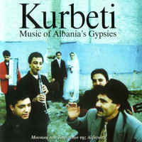 Kurbeti - Kurbeti: Music Of Albania's Gypsies
