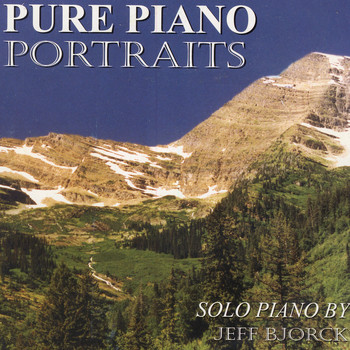 Jeff Bjorck - Pure Piano Portraits