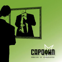 Capdown - Keeping Up Appearances / Serious Is Not A Sin