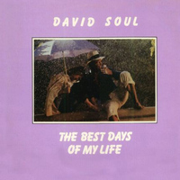 David Soul - The Best Days of My Life