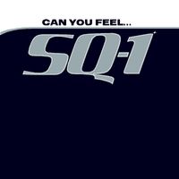 Sq-1 - Can You Feel...