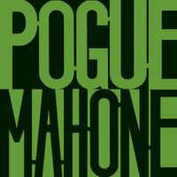 The Pogues - Pogue Mahone (Expanded Edition)