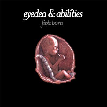Eyedea & Abilities - First Born (Explicit)