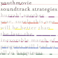 Youthmovie Soundtrack Strategies - Hurrah! Another Year...