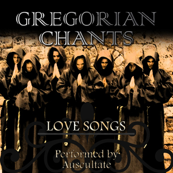 Gregorian Chants - Love Songs