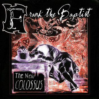 Frank The Baptist - The New Colossus