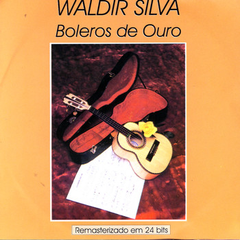 Waldir Silva - Boleros De Ouro