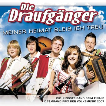 Die Draufgänger - Meiner Heimat Bleib Ich Treu