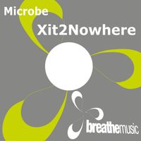 Microbe - Xit2Nowhere