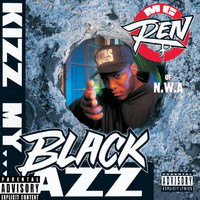MC Ren - Kizz My Black Azz (Explicit)