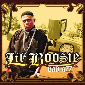 Lil Boosie - Bad Azz