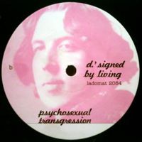 Eric D. Clark - D.'signed by living - The Psychosexual Transgression