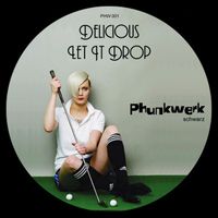 DJ Delicious - Let It Drop