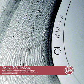 Various Artists / - Soma 10 Anthology