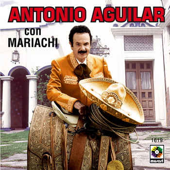Antonio Aguilar - Antonio Aguilar Con Mariachi