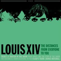 Louis XIV - The Distances From Everyone To You EP