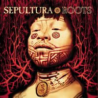Sepultura - Roots (Explicit)