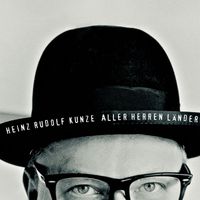 Heinz Rudolf Kunze - Aller Herren Länder