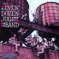 The Even Dozen Jug Band - The Even Dozen Jug Band