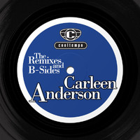 Carleen Anderson - The Remixes and The B-sides