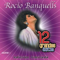 Rocio Banquells - 12 Grandes exitos Vol. 1