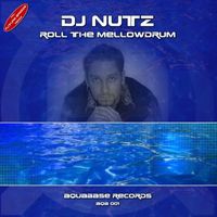 DJ Nutz - Roll the Mellowdrum