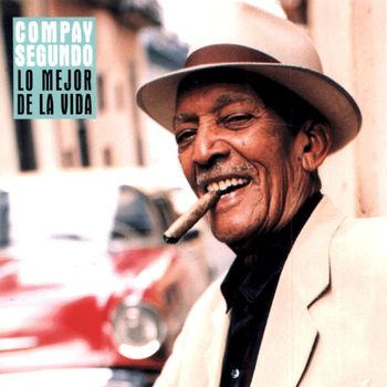 Compay Segundo - Lo Mejor De La Vida (Spain)