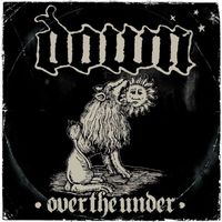 Down - Down III - Over The Under (Explicit)