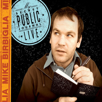Mike Birbiglia - My Secret Public Journal Live