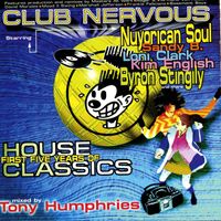 Tony Humphries - Club Nervous - First Five Years of House Classics