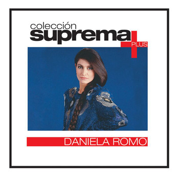 Daniela Romo - Coleccion Suprema Plus- Daniela Romo