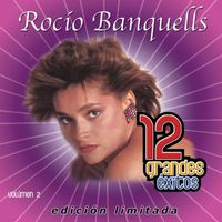 Rocio Banquells - 12 Grandes exitos Vol. 2