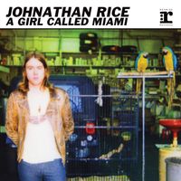 Johnathan Rice - A Girl Called Miami EP (DMD Maxi)