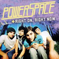 Powerspace - Right On, Right Now