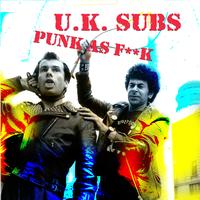 UK Subs - Punk as F*#K