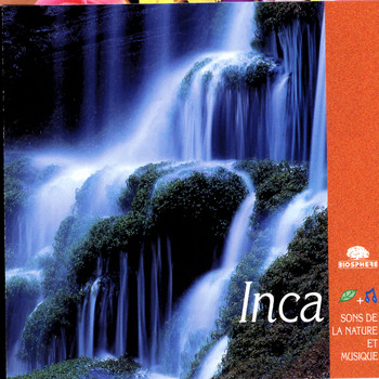 Biosphere: Nature Sounds & Music - Inca