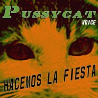 Pussycat Voice - Hacemos La Fiesta