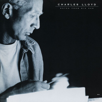 Charles Lloyd - Notes From Big Sur
