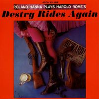 Roland Hanna - Roland Hanna Play Harold Rome's 'Destry Rides Again'