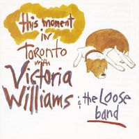 Victoria Williams - This Moment: Live In Toronto