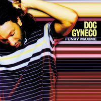 Doc Gynéco - funky maxime