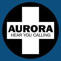 Aurora - Hear You Calling