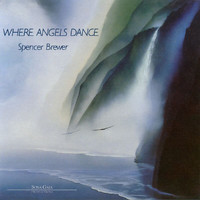 Spencer Brewer - Where Angels Dance
