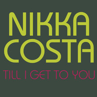 Nikka Costa - Till I Get To You