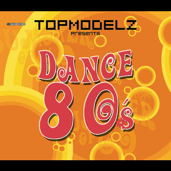 Various Artists - Topmodelz pres. Dance 80s