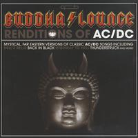 The Buddha Lounge Ensemble - Buddha Lounge Renditions Of AC/DC