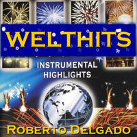 Roberto Delgado - Welthits - Worldhits