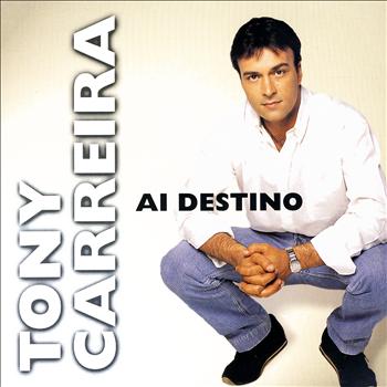 Tony Carreira - Ai Destino