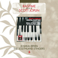 Joshua Rifkin, Southland Stingers, Ralph Grierson - Scott Joplin: Digital Ragtime/Wall Street Rag (Remastered)